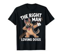 The Right Man Loving German Shepherd Dog Funny T-Shirt