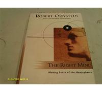 The Right Mind: Making Sense of the Hemispheres
