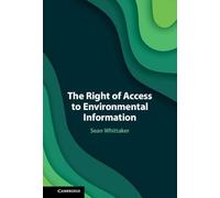 The Right of Access to Environmental Information