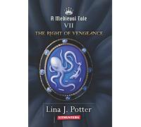 The Right of Vengeance: A Strong Woman in the Middle Ages (A Medieval Tale)