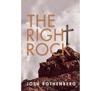 The Right Rock: A 100 Day Devotional