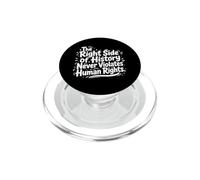 The Right Side Of History Never Violates Human Rights Quote PopSockets PopGrip for MagSafe