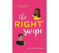 The Right Swipe : swipe right on this irresistible romcom