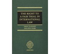 The Right to a Fair Trial in International Law