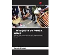 The Right to Be Human Again: Ubuntu and Dignity Through Work in Mozambican Prisons