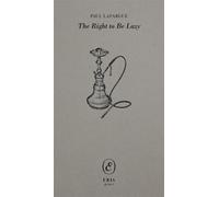 The Right to Be Lazy