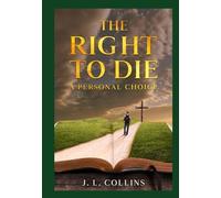 The Right to Die: A Personal Choice