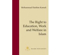 The Right to Education, Work and Welfare in Islam