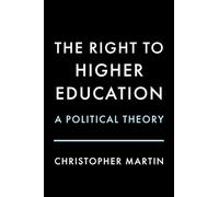 The Right to Higher Education: A Political Theory