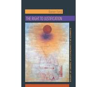 The Right to Justification: Elements of a Constructivist Theory of Justice (New Directions in Critical Theory): 46