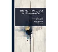 The Right to Life of the Unborn Child