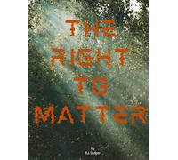 The Right to Matter (The Moonfall Conventant Series)