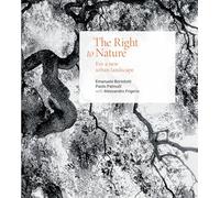 The Right to Nature: Towards a New Urban Landscape