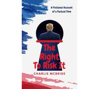 The Right To Risk It: A Fictional Account of a Factual Time