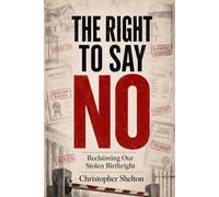 The Right to Say No: Reclaiming Our Stolen Birthright