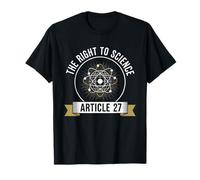 The Right to Science Article 27 Human Rights Social Justice T-Shirt