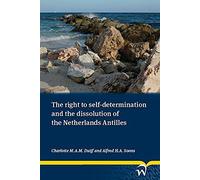 The Right to Self-determination and the Dissolution of the Netherlands Antilles