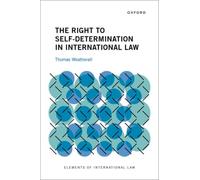 The Right to Self-Determination in International Law