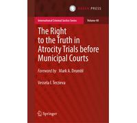 The Right to the Truth in Atrocity Trials before Municipal Courts