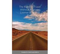The Right To Travel Without A Drivers License or License Plates: “ I Won ”