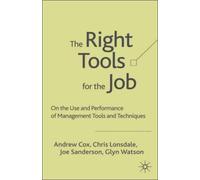 The Right Tools for the Job : On the Use and Performance of Management Tools and Techniques