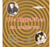 The Right Vibes by Bill Le Sage Trio (2002-06-11)