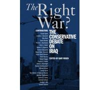 The Right War?: The Conservative Debate on Iraq