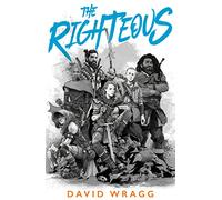 The Righteous: (Articles of Faith Book 2)
