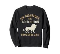 The Righteous Are Bold as a Lion Proverbs 28:1 Christian Sweatshirt