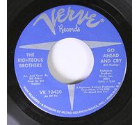 The Righteous Brothers 45 RPM Go Ahead And Cry / Things Didn't Go Your Way