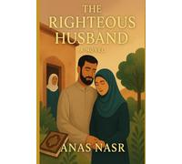 The Righteous Husband: A Story of Obedience, Faith, and a Mother’s Last Wish