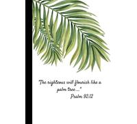 "The Righteous Will Flourish Like A Palm Tree..." Psalm 92:12 Sermon Notebook Journal