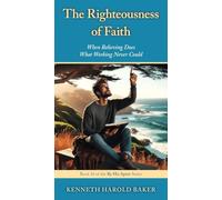 The Righteousness of Faith: When Believing Does What Working Never Could: 10 (By His Spirit)