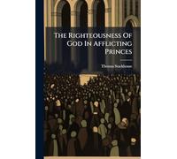 The Righteousness Of God In Afflicting Princes