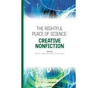 The Rightful Place of Science: Creative Nonfiction