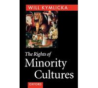 The Rights of Minority Cultures - Paperback NEW Will Kymlicka November 1995
