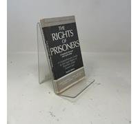 The Rights of Prisoners Fourth Edition: A Comprehensive Guide to Prisoners' Legal Rights Under Present Law (ACLU Handbook)