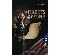 The Rights of the People: or Civil Government and Religion
