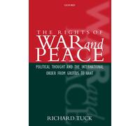 The Rights of War and Peace: Political Thought . Tuck<|