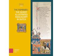 The Rijmbijbel: The Oldest Illustrated Manuscript in Dutch