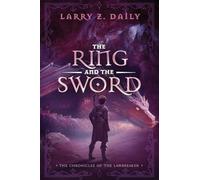 The Ring and the Sword: Book Two of the Chronicles of the Lawbreaker
