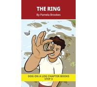 The Ring Chapter Book: Decodable Chapter Book Series for Students Learning to Read. For Beginning Readers and Students with Dyslexia. (Step 3 -ng, -nk): 14 (DOG ON A LOG Chapter Books)
