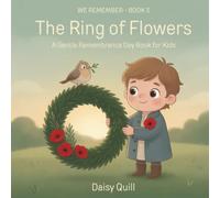 The Ring of Flowers: A Gentle Remembrance Day Book for Kids (Ages 4-8): 3 (We Remember)