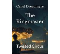 The Ringmaster: Twisted Circus: 1 (The Ringmaster Quartet)