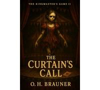 the ringmaster's game II. the Curtain's call