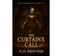 the ringmaster's game II. the Curtain's call