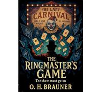 The Ringmaster's game: The show must go on