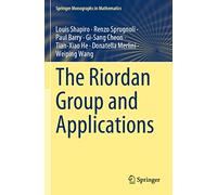 The Riordan Group and Applications (Springer Monographs in Mathematics)