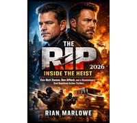 The Rip 2026: Inside the Heist: How Matt Damon, Ben Affleck, and a Revolutionary Deal Redefined Action Thrillers
