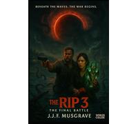 THE RIP 3: THE FINAL BATTLE (The Rip Trilogy)